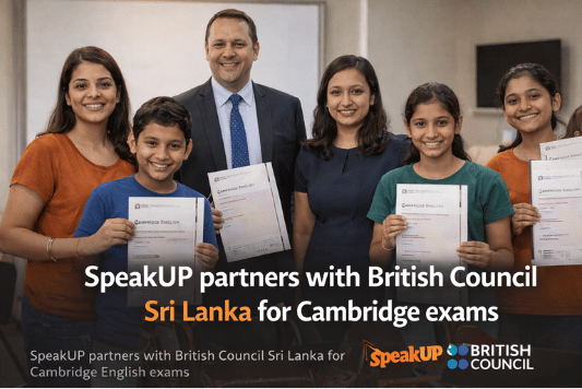 SpeakUP partners with British Council Sri Lanka for Cambridge English exams